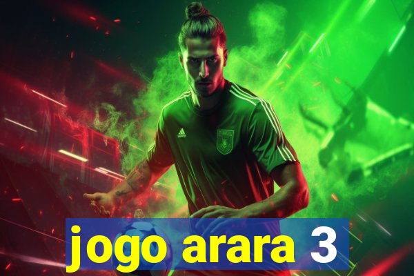 jogo arara 3